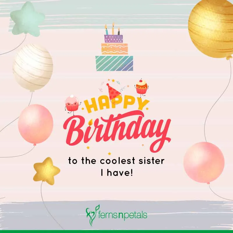 Best Happy Birthday Quotes, Wishes For Cousin Sister - Ferns N Petals